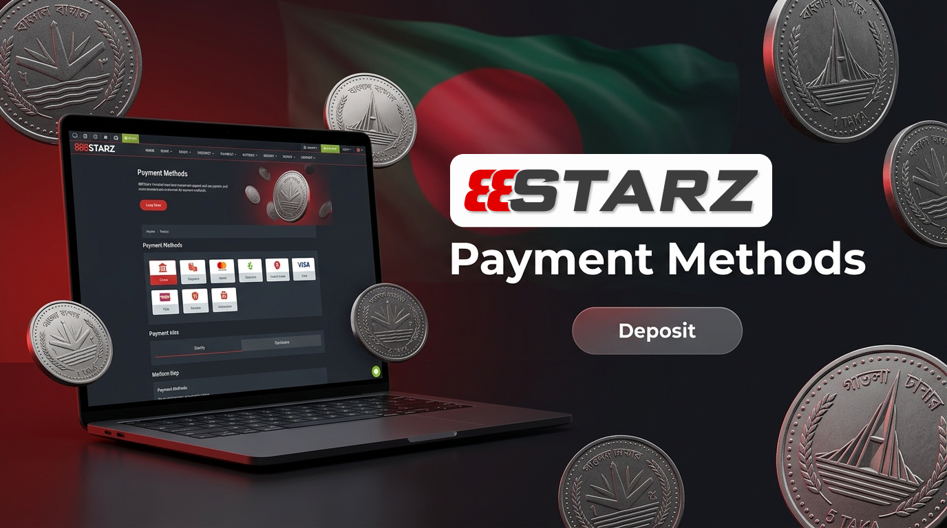 888Starz Bangladesh payment methods with fast deposits and secure withdrawals